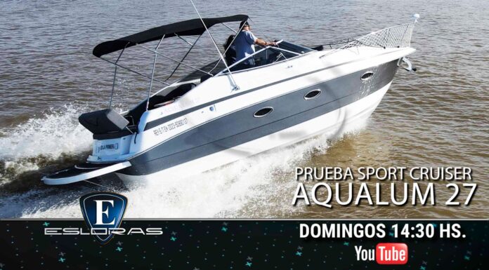 TV – HOY EN ESLORAS PRESENTAMOS EL AQUALUM 27, UN SPORT CRUISER ARGENTINO